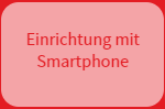 3. Einrichtung mit Smartphone