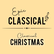 Epic Classical Classical Christmas 