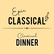 Epic Classical Classical Dinner 