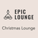 Epic Lounge Christmas Lounge 
