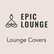 Epic Lounge Lounge Covers 