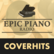Epic Piano Radio PIANO COVERHITS 