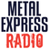 Metal Express Radio 