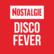 NOSTALGIE Disco Fever 