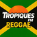 Tropiques Reggae
