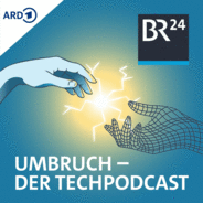 Umbruch - Der Tech-Podcast von BR24-Logo