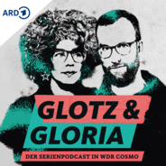Glotz und Gloria - Der COSMO Serien-Podcast-Logo