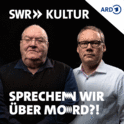Sprechen wir über Mord?! Der SWR Kultur True Crime Podcast-Logo