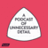 A Podcast Of Unnecessary Detail-Logo