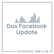 Das Facebook Update – Inspiration, Anwendungstipps & Perspektiven direkt von Facebook-Logo