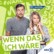 Wenn das ich wäre - der BAYERN 3 Podcast über wilde und wahre Geschichten-Logo