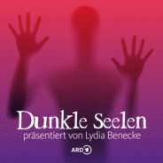 Dunkle Seelen - Hörspiel-Podcast präsentiert von Lydia Benecke -Logo