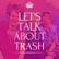 LET'S TALK ABOUT TRASH-Logo