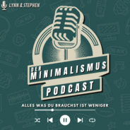 Der Minimalismus Podcast - Alles was du brauchst ist weniger-Logo