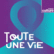 Toute une vie-Logo