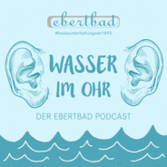 Wasser im Ohr - der Ebertbad Podcast-Logo