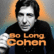 So Long, Cohen. Beautiful Loser und Weltstar Leonard Cohen-Logo